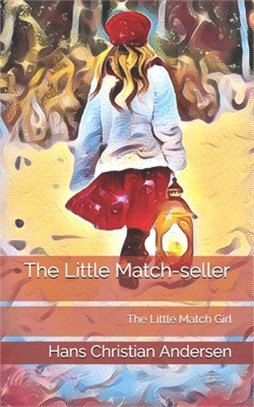 The Little Match-seller: The Little Match Girl