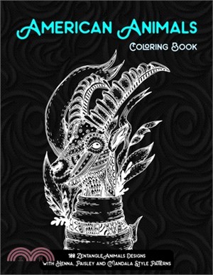 American Animals - Coloring Book - 100 Zentangle Animals Designs with Henna, Paisley and Mandala Style Patterns