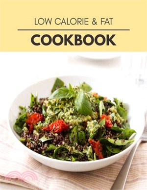 Low Calorie & Fat Cookbook: Live Long With Healthy Food, For Loose weight Change Your Meal Plan Today