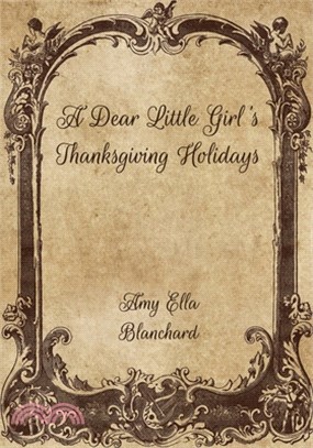 A Dear Little Girl's Thanksgiving Holidays