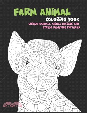 Farm Animal - Coloring Book - Unique Mandala Animal Designs and Stress Relieving Patterns