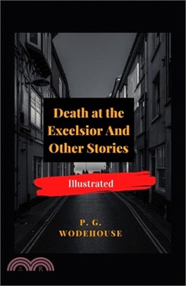 Death at the Excelsior And Other Stories Illustrated