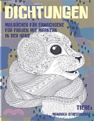 Malbücher für Erwachsene für Frauen mit Markern in der Hand - Mandala Stressabbau - Tiere - Dichtungen