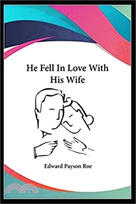 He Fell in Love with his Wife Annotated