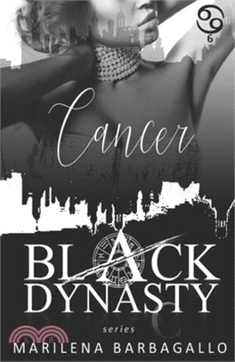 Cancer: Black Dynasty Series #6
