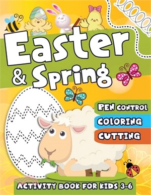 Easter & Spring: Pen Control, Coloring, Cutting: Activity Book for Kids ages 3-6: Pre-writing Skills Practice for Preschoolers with Bun