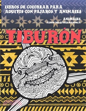 Libros de colorear para adultos con pájaros y animales - Alivio del estrés Mandala - Animales - Tiburón