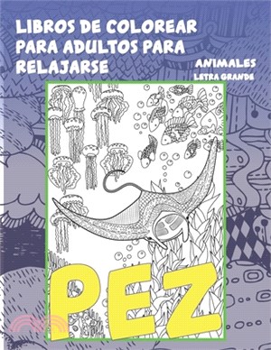 Libros de colorear para adultos para relajarse - Letra grande - Animales - Pez