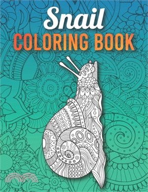 Snail Coloring Book: A Fun Coloring Book for Snail Lovers with Beautiful & Intricate Patterns to Release Stress after Stressful Working Hou