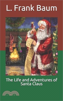 The Life and Adventures of Santa Claus