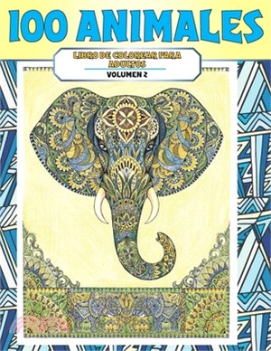 Libro de colorear para adultos - Volumen 2 - 100 animales