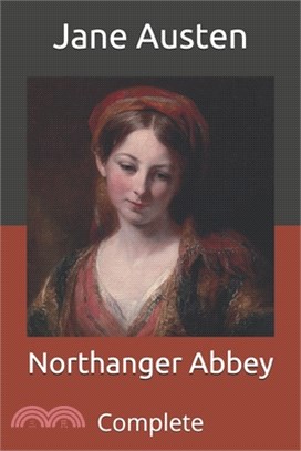 Northanger Abbey: Complete