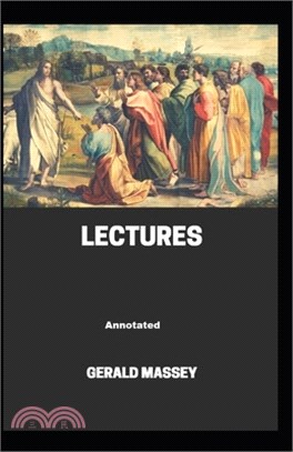 Gerald Massey's Lectures Annotated