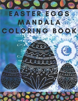 Easter Eggs Mandala Coloring Book: Coloring book for adults, youth or as a gift with fun, easy and relaxing