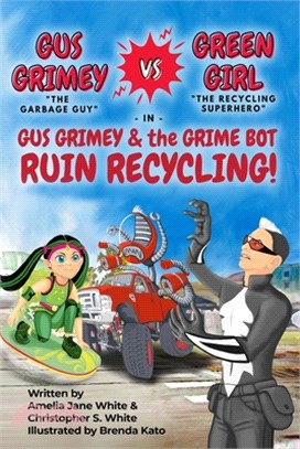 Gus Grimey vs Green Girl In: Gus Grimey and the Grime Bot Ruin Recycling!