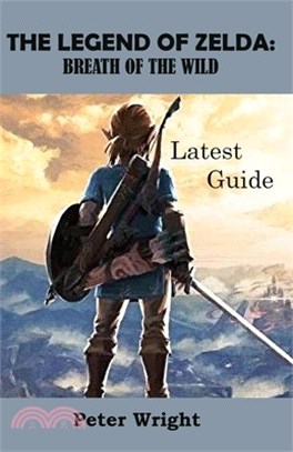 The Legend of Zelda: BREATH OF THE WILD: Latest Guide