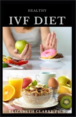 Healthy Ivf Diet: Delicious Recipe To Boost Fertility, Hormones, Improve Health And General Baby Wellness