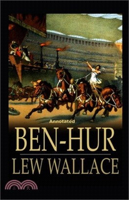 Ben-Hur -A Tale of the Christ Annotated