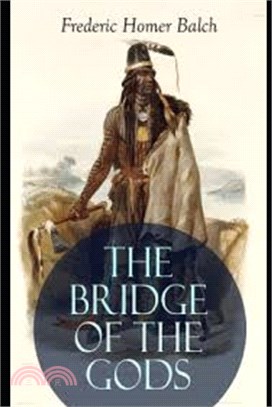 The Bridge of the Gods Illustrated