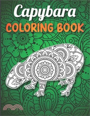 Capybara Coloring Book: A Fun and Relaxing Capybara Coloring Book for Adults with Intricate Pattern to Relief Stress, Capybara Gifts for Women