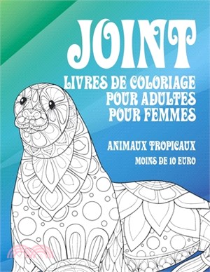 Livres de coloriage pour adultes pour femmes - Moins de 10 euro