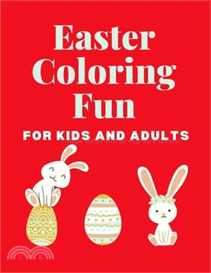 Easter Coloring Fun: Exciting Drawings for Creative Kids and Adults. Large Size Workbook 8.5"x11". Soft cover in glossy finish. Contains 34