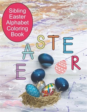 Sibling Easter Alphabet Coloring Book: Simple Alphabet or Easter Egg For the Younger Kids to Color, Mandala Coloring For the Older Ones, Great Way to