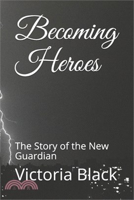 Becoming Heroes: The Story of the New Guardian