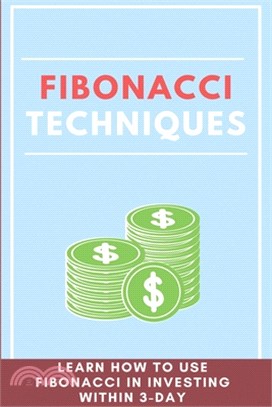 Fibonacci Techniques: Learn How To Use Fibonacci In Investing Within 3-Day: Fibonacci Retracement Trading Strategy