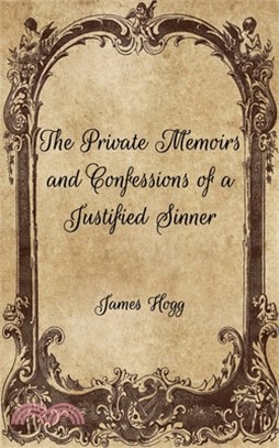 The Private Memoirs and Confessions of a Justified Sinner