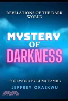 Mystery of Darkness: Revelations of the Dark World