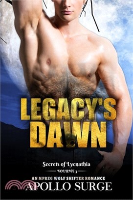 Legacy's Dawn: M/M Wolf Shifter Paranormal Romance