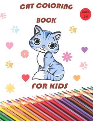cat coloring book for kids: cute cat coloring pages for kids, cat lovers for girls ages 2-5, simple activity book, 37 designs 8.5*11 inches (21.59