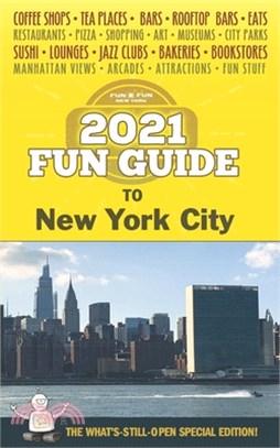 2021 Fun Guide to New York City: The What's-Still-Open Special Edition!