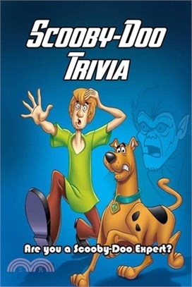 Scooby-Doo Trivia: Are you a Scooby-Doo expert?: Interesting Quizzes for Scooby-Doo Big Fans