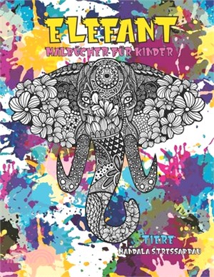 Malbücher für Kinder - Mandala Stressabbau - Tiere - Elefant