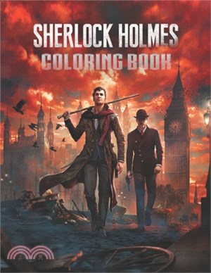 Sherlock Holmes Coloring Book: Lovely Gift for Kid, Toddler, Children, Adults and Fans of Sherlock Holmes with High Quality Illustration Images - A4