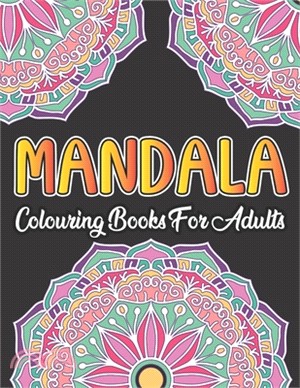 Mandala Colouring Book For Adults: 50 Mandala colouring book for adults with intricate patterns for relaxation and stress relief