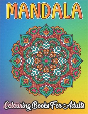 Mandala Colouring Book For Adults: 50 Mandala For Adults Simple and Easy Coloring Book