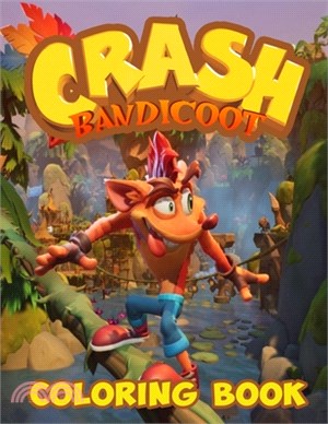 Crash Bandicoot Coloring Book: Lovely Gift for Kid, Toddler, Children, Adults and Fans of Crash Bandicoot with High Quality Illustration Images - A4