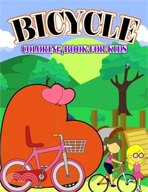 Bicycle Coloring Book for Kids: A relaxing Coloring Activity Book for Boys and Girls, Teens, Beginners, Toddler/ Preschooler and Kids - Ages: 4-8