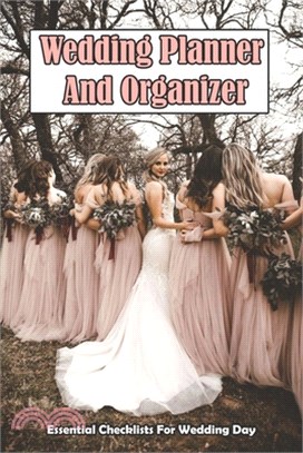 Wedding Planner and Organizer: Essential Checklists for Wedding Day: Wedding Checklist Planner Book