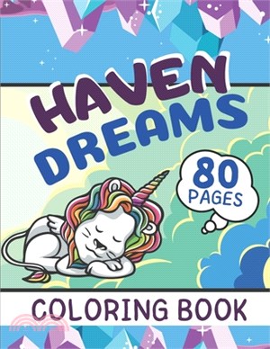 Haven Dreams Coloring Book: For Kids of All Ages Sweet Dreams Unicorn Animals Magical Fun Rainbow