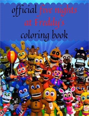 OFFICIAL FIVE NIGHTS AT FREDDY'S coloring book: Beautiful gift for Five Nights at Freddy's Lovers of any age