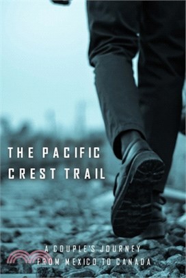 The Pacific Crest Trail: A Couple's Journey from Mexico to Canada: Outdoor Activities Book