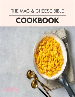 The Mac & Cheese Bible Cookbook: Reset Your Metabolism with a Clean Body and Lose Weight Naturally