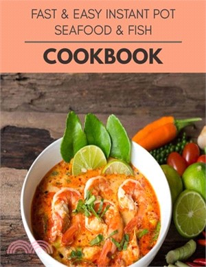 Fast & Easy Instant Pot Seafood & Fish Cookbook: Healthy Whole Food Recipes And Heal The Electric Body