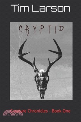 Cryptid: Creature Chronicles - Book One