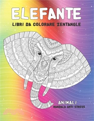 Libri da colorare Zentangle - Mandala Anti stress - Animali - Elefante