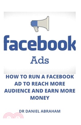 Facebook Ads, How to Run a Facebook Ad to Reach More Audience and Make More Money